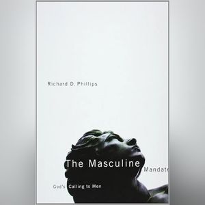 📚 The Masculine Mandate: God's Calling to Men